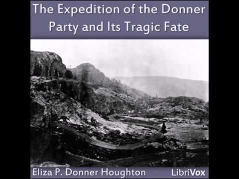 The Expedition of the Donner Party and its Tragic Fate (FULL Audiobook)