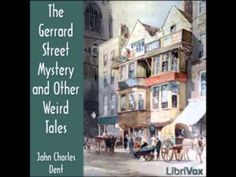 The Gerrard Street Mystery and Other Weird Tales (FULL Audiobook) - part 1