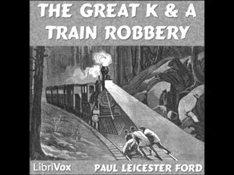 The Great K and A Train Robbery (FULL Audiobook)  - part (1 of 2)