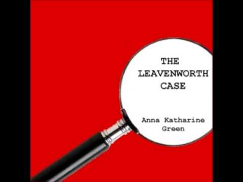The Leavenworth Case (FULL Audiobook) - part (1 of 6)