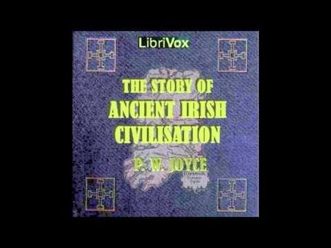 The Story of Ancient Irish Civilisation by P.W. Joyce  (FULL Audiobook)