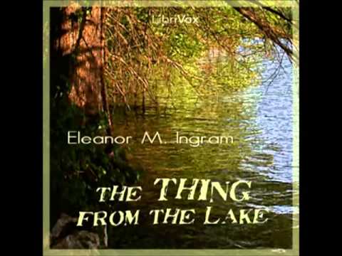The Thing from the Lake by Eleanor M. Ingram (FULL Audiobook) - part (1 of 4)