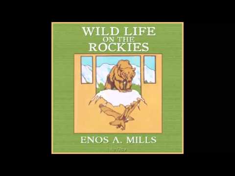 Wild Life on the Rockies (FULL Audiobook)