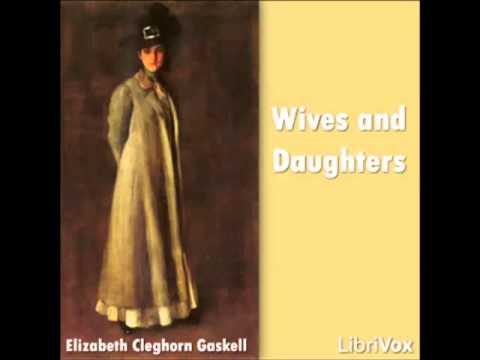 Wives and Daughters (FULL Audiobook) - part (11 of 11)