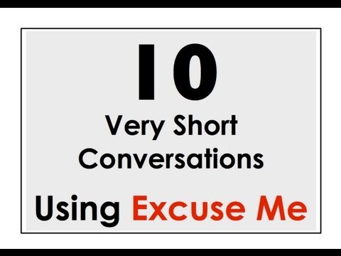 'Excuse Me!' 10 Very Short Conversations. Speak Now! Easy English Conversation Practice.