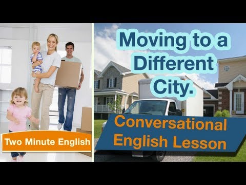 Moving To a Different City - Travel English Conversation