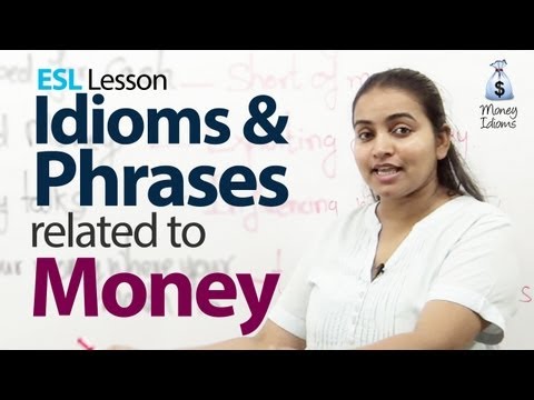 Idioms & Phrases related to Money - English Vocabulary Lesson ( ESL )