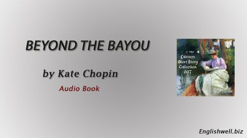 Beyond the Bayou by Kate Chopin