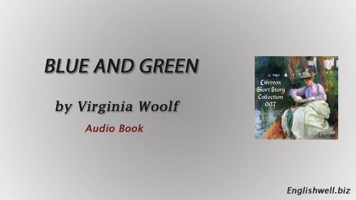 Blue and Green by Virginia Woolf