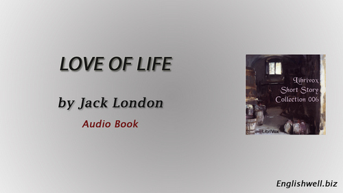 Love of Life by Jack London