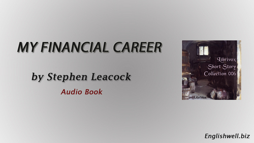 My Financial Career by Stephen Leacock