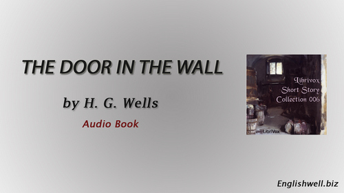 The Door in the Wall by H. G. Wells