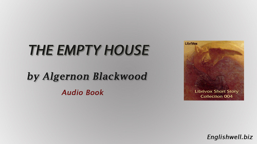 The Empty House by Algernon Blackwood