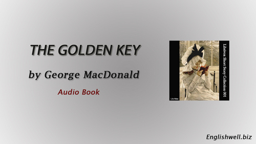 The Golden Key by George MacDonald - Short Story - Full audiobook