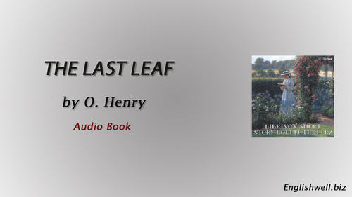 The Last Leaf by O. Henry - Short Story