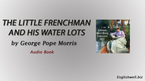 The Little Frenchman and His Water Lots by George Pope Morris