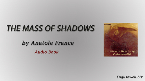 The Mass of Shadows by Anatole France