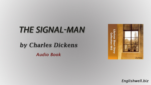 The Signal-Man by Charles Dickens