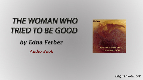 The Woman Who Tried to be Good by Edna Ferber