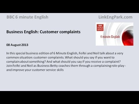 BBC 6 minute English - Business English: Customer complaints (script video)
