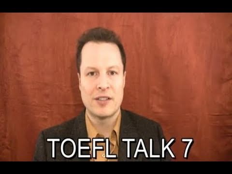 Learn English with Steve- TOEFL Talk 7- Advanced English Writing Section