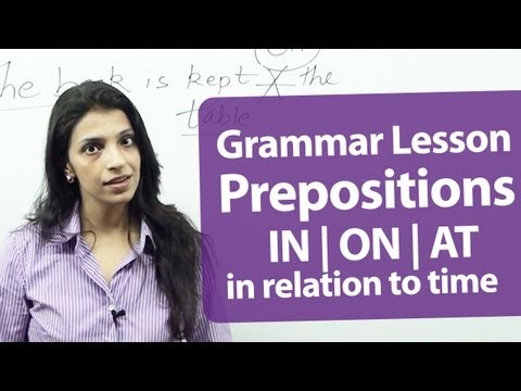 English Grammar Lessons : Prepositions - ( on, in, at )  in relation to time. | Free English Lessons