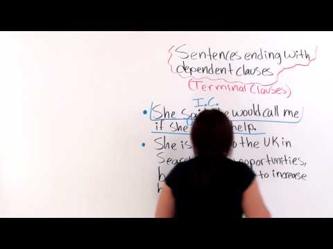 English Grammar: Sentences That End With Dependent/Terminal Clauses