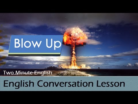 Blow Up - Phrasal Verbs Lessons