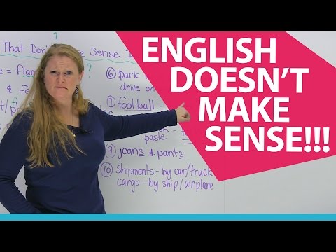 10 words in English that don't make sense! Hmmm...