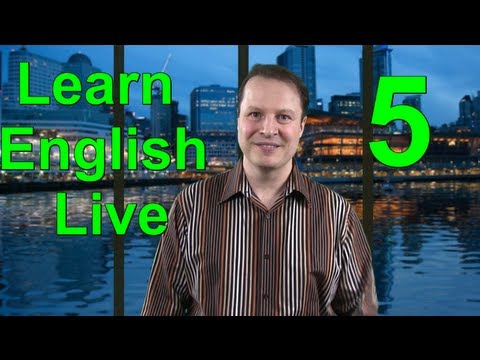 Learn English Live 5 with Steve Ford - How to learn English Prepositions and Time References