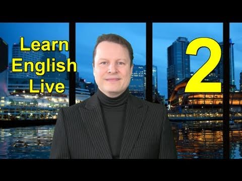 Learn English Live with Steve Ford - Lesson Two