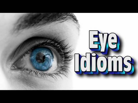 Learn English with Steve Ford - Peppy 19 -Eye Idioms