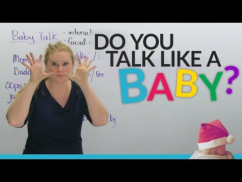 STOP talking like a baby!