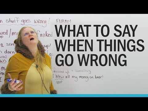 What to say when you make a mistake!