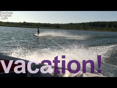 Summer Vacation: American English pronunciation