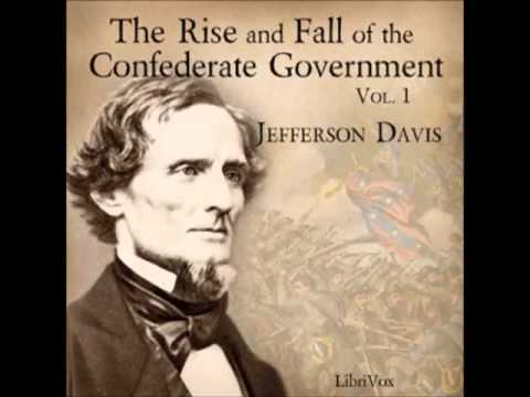 01 The Rise and Fall of the Confederate Government (FULL AUDIOBOOK)