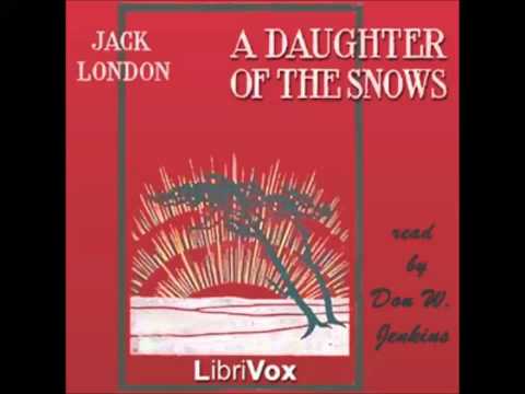 A Daughter of the Snows (FULL Audiobook)