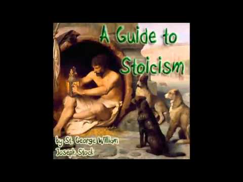 A Guide to Stoicism (FULL Audiobook)