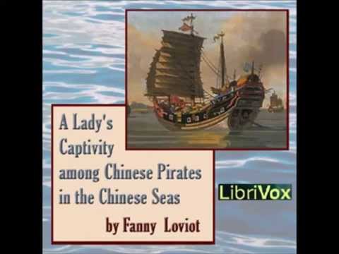 A Lady's Captivity among Chinese Pirates in the Chinese Seas (FULL Audiobook)