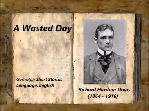 A Wasted Day (FULL Audiobook)
