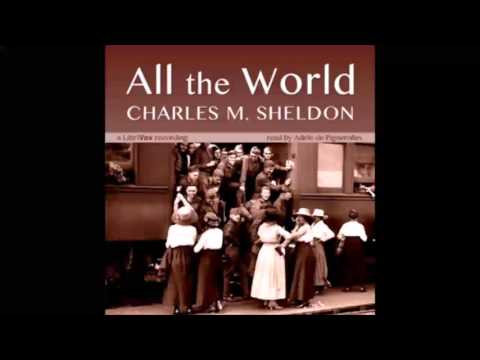 All the World (FULL Audiobook)