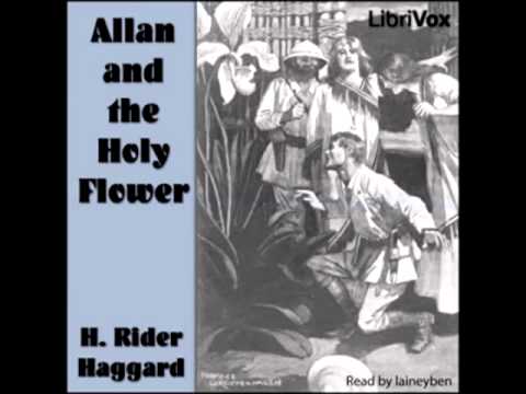 Allan and the Holy Flower by H. Rider Haggard (FULL Audiobook)