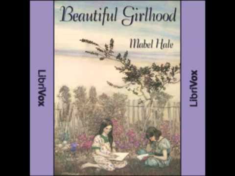 Beautiful Girlhood by Mabel Hale (FULL Audiobook)