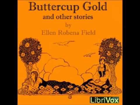 Buttercup Gold And Other Stories (FULL Audiobook)