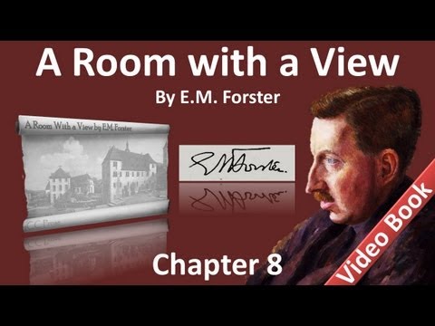 Chapter 08 - A Room with a View by E. M. Forster - Medieval