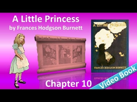 Chapter 10 - A Little Princess by Frances Hodgson Burnett