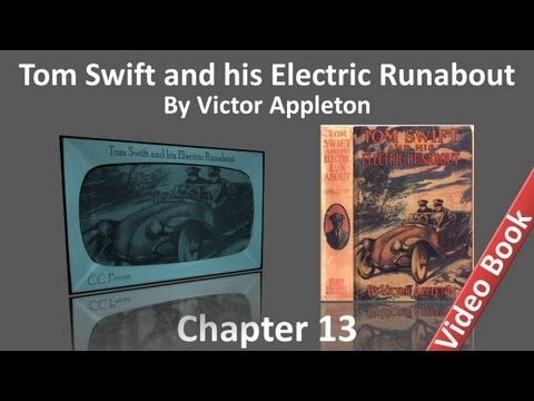 Chapter 13 - Tom Swift and his Electric Runabout by Victor Appleton