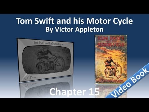 Chapter 15 - Tom Swift and His Motor Cycle by Victor Appleton