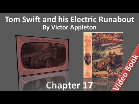 Chapter 17 - Tom Swift and his Electric Runabout by Victor Appleton