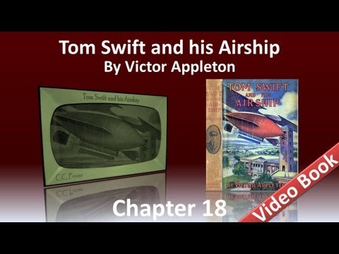 Chapter 18 - Tom Swift and His Airship by Victor Appleton